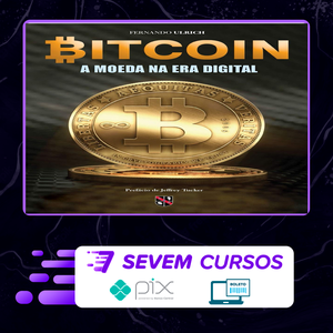 Bitcoin: A Moeda Na Era Digital - Fernando Ulrich
