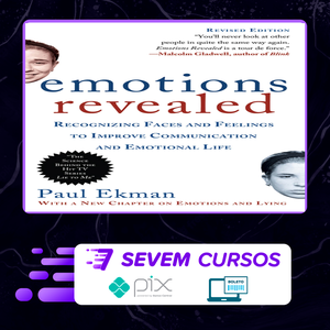 Emotions Revealed: Recognizing Faces and Feelings to Improve Communication and Emotional Life - Paul Ekman [INGLÊS]