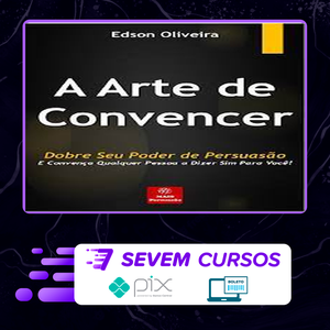 A Arte de Convencer - Edson Oliveira