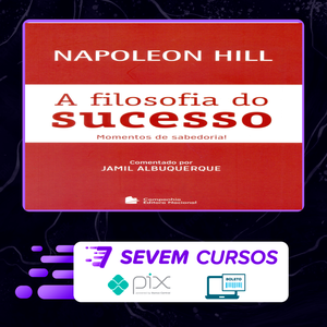 A Filosofia do Sucesso - Napoleon Hill