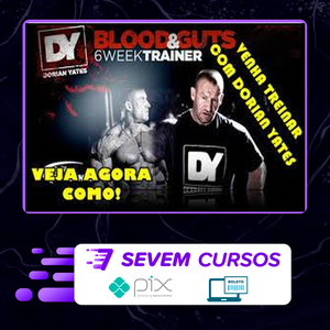 Blood & Guts: Treino de 6 Semanas - Dorian Yates