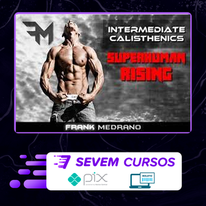 Calisthenics Beginner to Intermediate - Frank Medrano [INGLÊS]