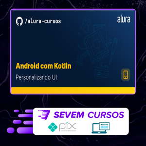 Android com Kotlin III: Outras Técnicas - Alura