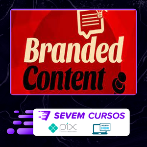 Branded Content: Conteúdo Estratégico Para Marcas - Luísa Barwinski