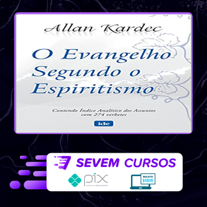 O Evangelho Segundo o Espiritismo - Allan Kardec