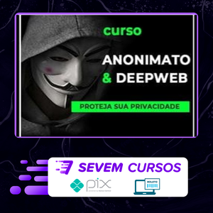 Anonimato e DeepWeb - Anderson Almeida