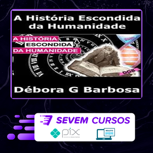 A História Escondida Da Humanidade - Débora G Barbosa